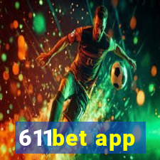 611bet app